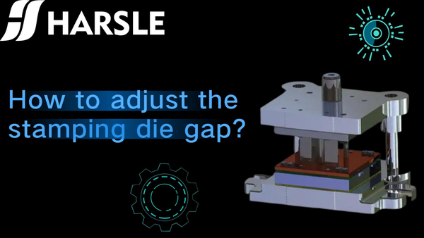 How to adjust the stamping die gap.jpg